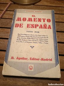 Libros antiguos: EL MOMENTO DE ESPAÑA MARINE, ENRIQUE Aguilar Primera edición 1933 calvo Sotelo Unamuno Companys
